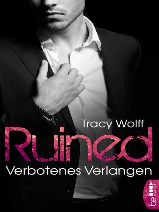 Title details for Ruined--Verbotenes Verlangen by Tracy Wolff - Available